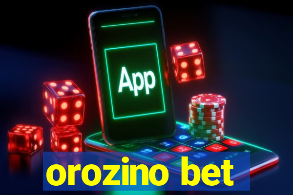 orozino bet